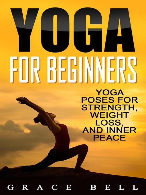 Title details for Yoga For Beginners by Grace Bell - Available